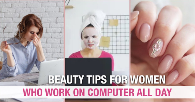 12 Beauty Tips For Women Who Work From Home